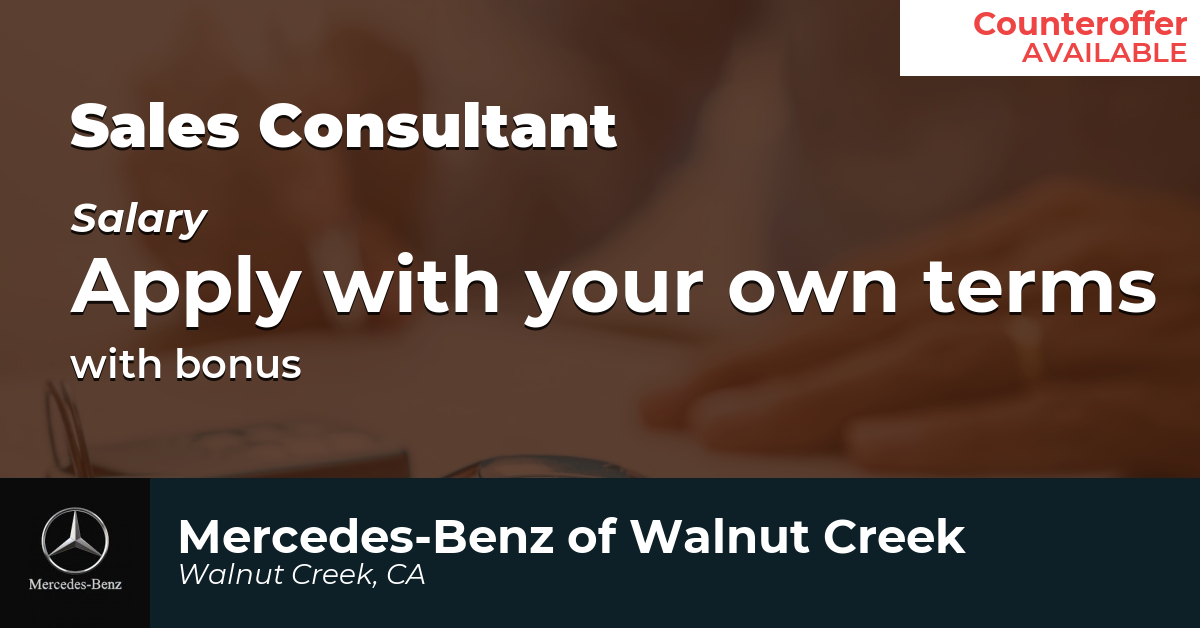 automotive sales consultant job offer in Walnut Creek MercedesBenz